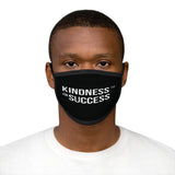 Kindness or Success Face Mask